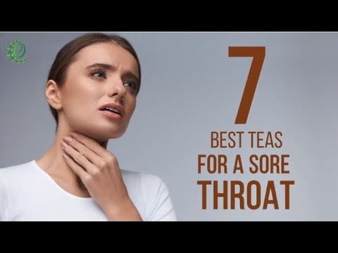 8 Best Teas for Sore Throat | Organic Facts